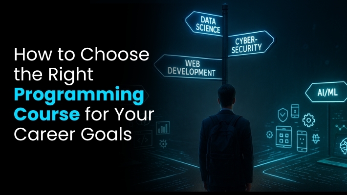 How to Choose the Right Programming Course for Your Career Goals